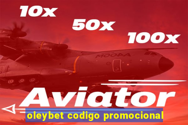 oleybet codigo promocional